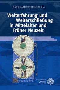 Welterfahrung und Welterschließung in Mittelalter und Früher Neuzeit_cover