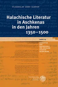 Halachische Literatur in Aschkenas in den Jahren 1350–1500_cover