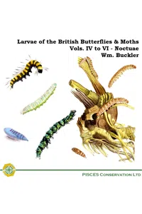 Larvae of the British Butterflies and Moths, Vol. IV to VI - The Noctuae_cover