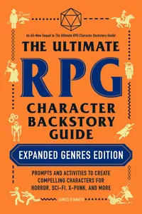 The Ultimate RPG Character Backstory Guide: Expanded Genres Edition_cover