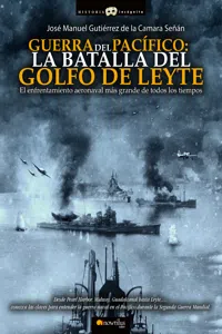 Guerra del Pacífico: la Batalla del Golfo de Leyte_cover