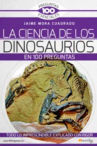 La Ciencia de los Dinosaurios en 100 preguntas_cover