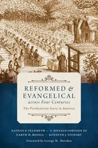 Reformed and Evangelical across Four Centuries_cover