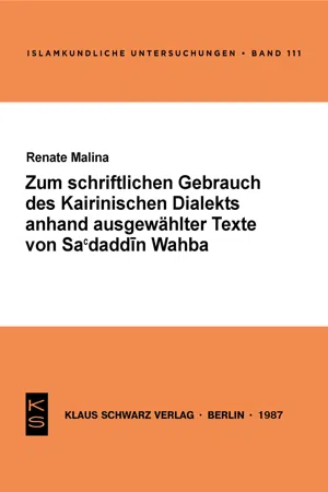 Zum schriftlichen Gebrauch des Kairiner Dialekts anhand ausgewählter Texte von Sa'daddin Wahba