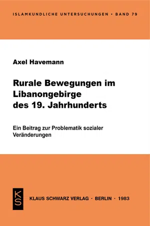 Rurale Bewegungen im Libanongebirge des 19. Jahrhunderts: ein Beitrag zur Problematik sozialer Veränderungen