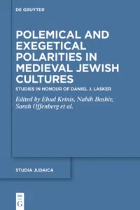 Polemical and Exegetical Polarities in Medieval Jewish Cultures_cover