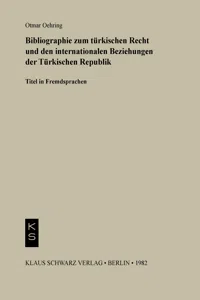 Bibliographie zum Recht und den internationalen Beziehungen der türkischen Republik_cover