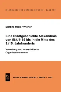 Eine Stadtgeschichte Alexandrias von 564/1169 bis in die Mitte des 9./15. Jahrhunderts_cover