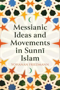 Messianic Ideas and Movements in Sunni Islam_cover