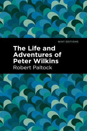 The Life and Adventures of Peter Wilkins