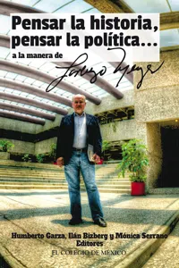 Pensar la historia, pensar la política… a la manera de Lorenzo Meyer_cover