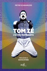 Tom Zé. L'ultimo tropicalista_cover