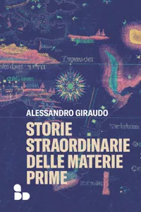 Storie straordinarie delle materie prime_cover