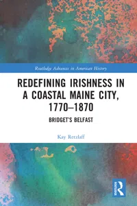 Redefining Irishness in a Coastal Maine City, 1770–1870_cover