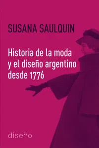 Historia de la moda y el diseño argentino desde 1776_cover