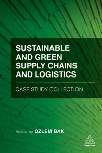 Sustainable and Green Supply Chains and Logistics Case Study Collection_cover
