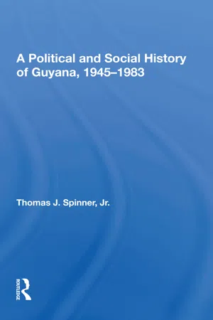 A Political And Social History Of Guyana, 1945-1983