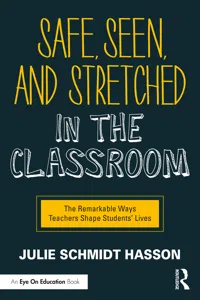 Safe, Seen, and Stretched in the Classroom_cover