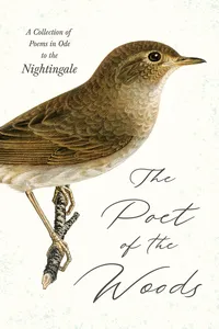 The Poet of the Woods - A Collection of Poems in Ode to the Nightingale_cover