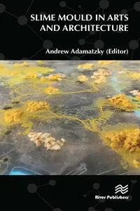 Slime Mould in Arts and Architecture_cover
