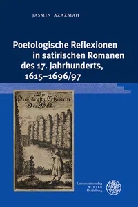 Poetologische Reflexionen in satirischen Romanen des 17. Jahrhunderts, 1615–1696/97_cover