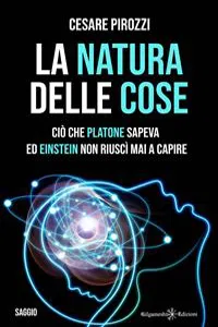 La natura delle cose: tra fisica quantistica e filosofia_cover