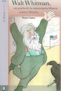 Walt Whitman, un poeta de la supremacía blanca contra México_cover