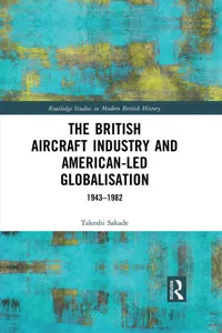 The British Aircraft Industry and American-led Globalisation_cover