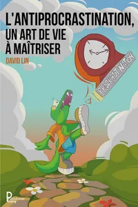 L'Antiprocrastination, un Art de Vie à Maîtriser_cover