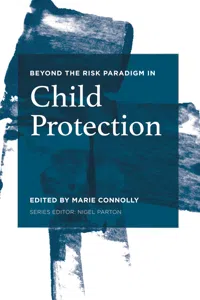 Beyond the Risk Paradigm in Child Protection_cover