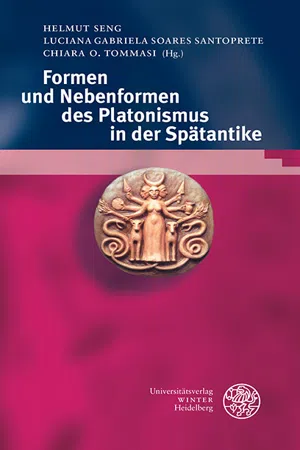 Formen und Nebenformen des Platonismus in der Spätantike