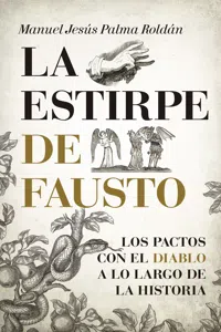 La estirpe de Fausto. Los Pactos con el diablo a lo largo de la Historia_cover