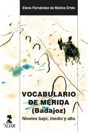 Vocabulario de Mérida (Badajoz). Niveles bajo, medio y alto