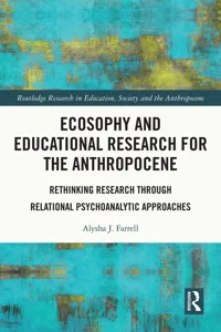 Ecosophy and Educational Research for the Anthropocene_cover