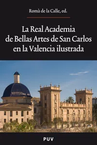 La Real Academia de Bellas Artes de San Carlos en la Valencia ilustrada_cover