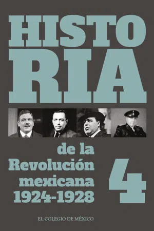 Historia de la Revolución Mexicana. 1924-1928