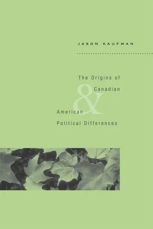 Book cover image for: The Origins of Canadian and American Political Differences