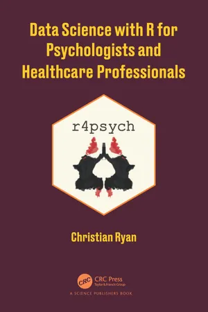 Data Science with R for Psychologists and Healthcare Professionals