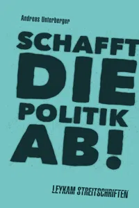 Schafft die Politik ab!_cover