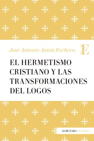 El Hermetismo cristiano y las transformaciones del Logos