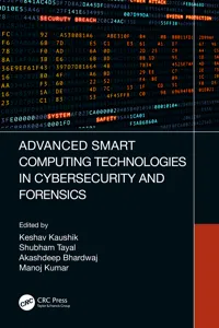 Advanced Smart Computing Technologies in Cybersecurity and Forensics_cover
