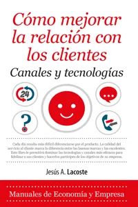 Cómo mejorar la relación con los clientes. Canales y tecnologías_cover