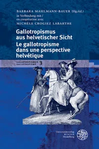 Gallotropismus aus helvetischer Sicht/Le gallotropisme dans une perspective helvétique_cover