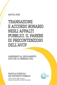 TRANSAZIONE E ACCORDO BONARIO NEGLI APPALTI PUBBLICI IL PARERE DI PRECONTENZIOSO DELL'AVCP_cover