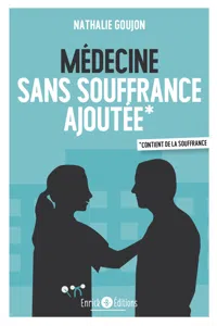 Médecine sans souffrance ajoutée_cover