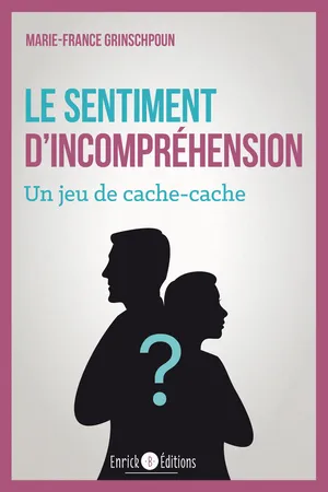 Le sentiment d'incompréhension