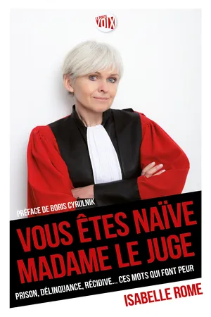 Vous êtes naïve Madame le juge