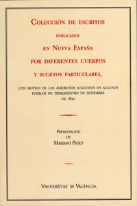 Colección de escritos publicados en Nueva España por diferentes cuerpos y sugestos particulares_cover