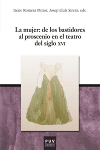 La mujer: de los bastidores al proscenio en el teatro del siglo XVI_cover