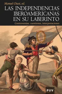 Las independencias iberoamericanas en su laberinto_cover